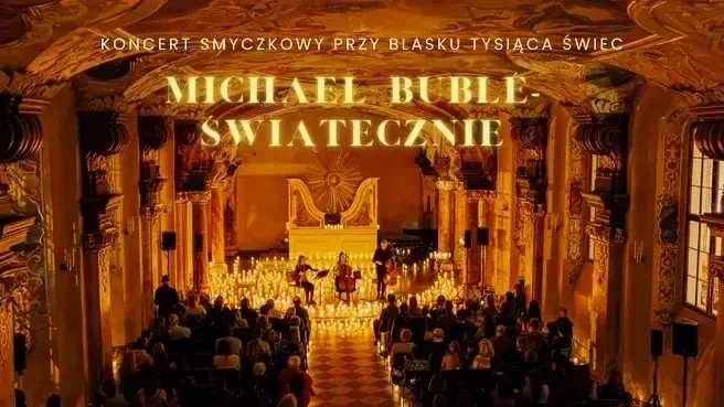 Koncert przy świecach. Michael Buble Świątecznie