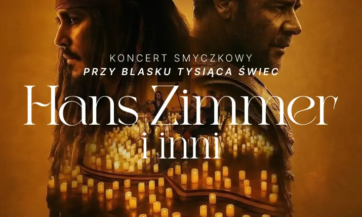 Koncert przy świecach: Muzyka filmowa - Hans Zimmer i inni