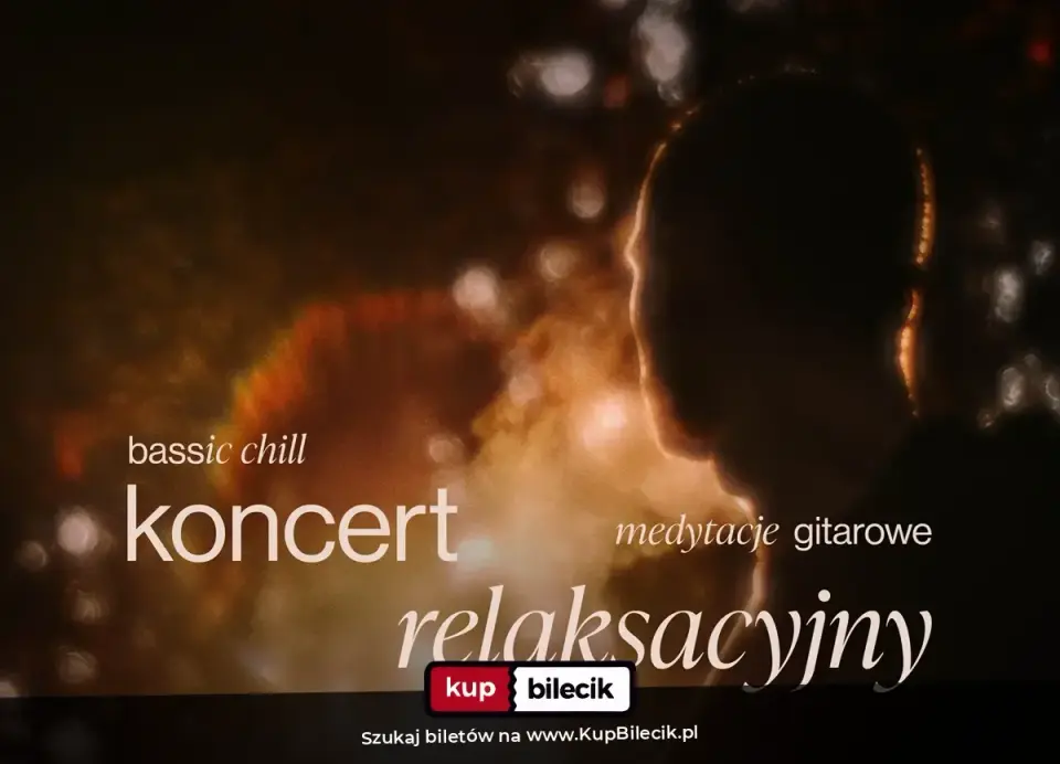 Koncert relaksacyjny: Bassic Chill