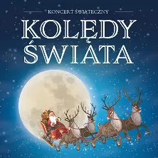 KONCERT ŚWIĄTECZNY – KOLĘDY ŚWIATA