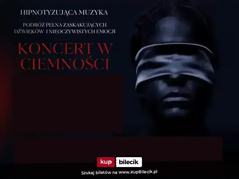 Koncert w Ciemności - Hipnotyzująca Muzyka w Pełni Zmysłów