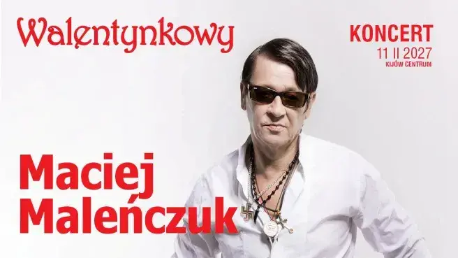 koncert WALENTYNKOWY Maćka Maleńczuka