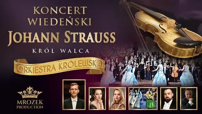 Koncert Wiedeński - Johann Strauss Gala