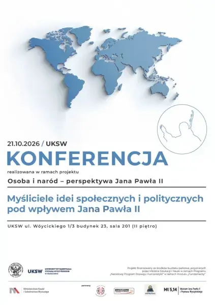 KONFERENCJA „MYŚLICIELE IDEI SPOŁECZNYCH I POLITYCZNYCH POD WPŁYWEM JANA PAWŁA II”