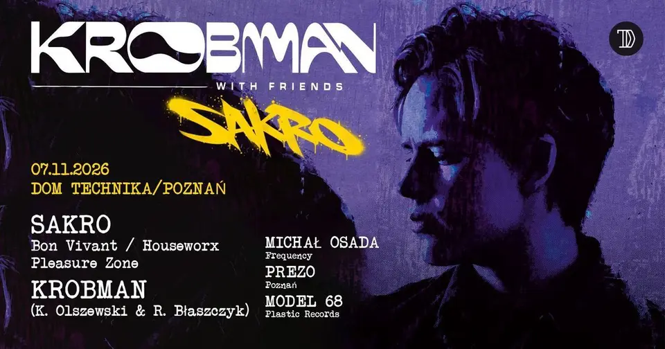 Krobman with Friends: Sakro / 7.11 Dom Technika