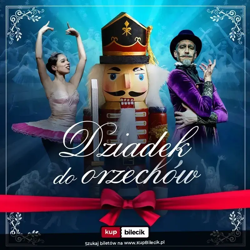 Królewski Balet Klasyczny - Dziadek do orzechów