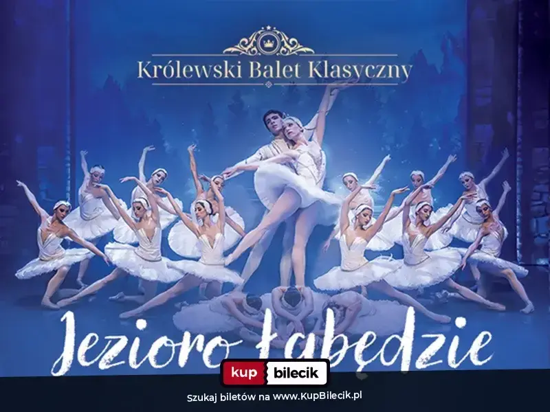 Królewski Balet Klasyczny - Jezioro Łabędzie