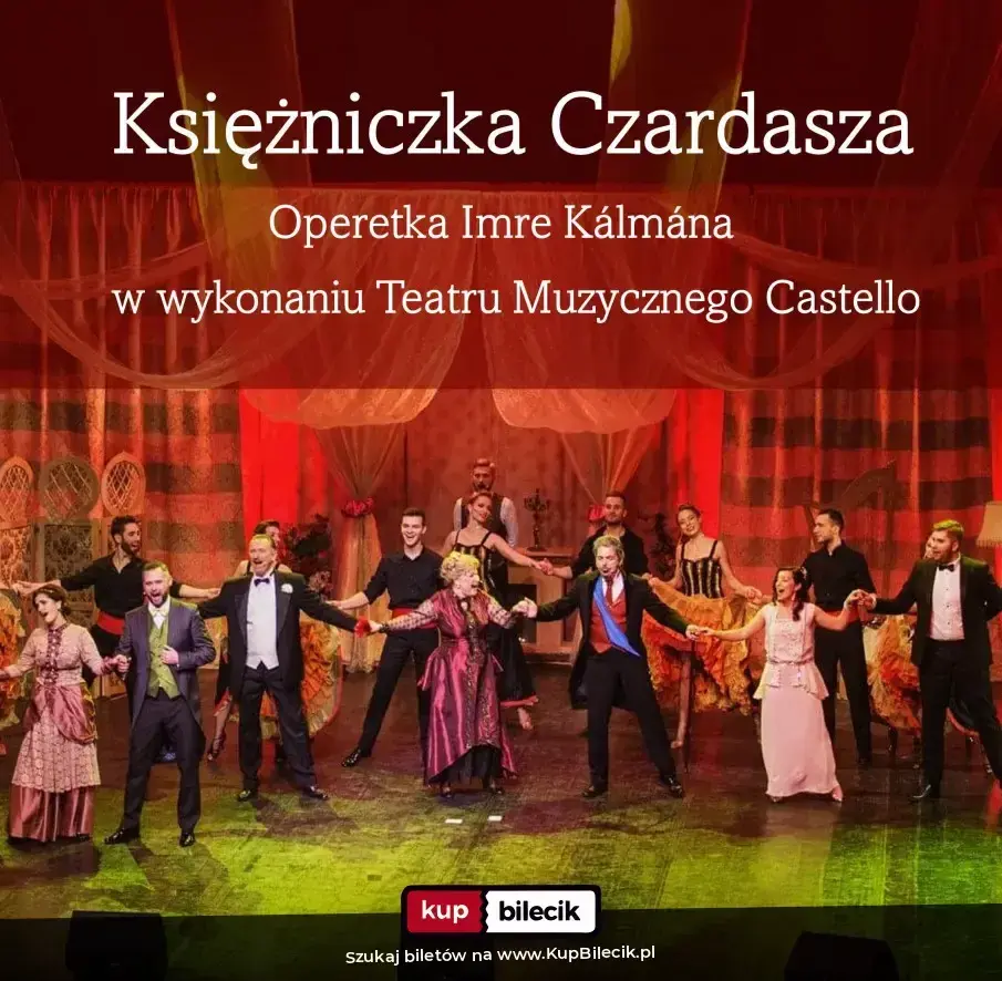 Księżniczka Czardasza - Teatr Muzyczny Castello