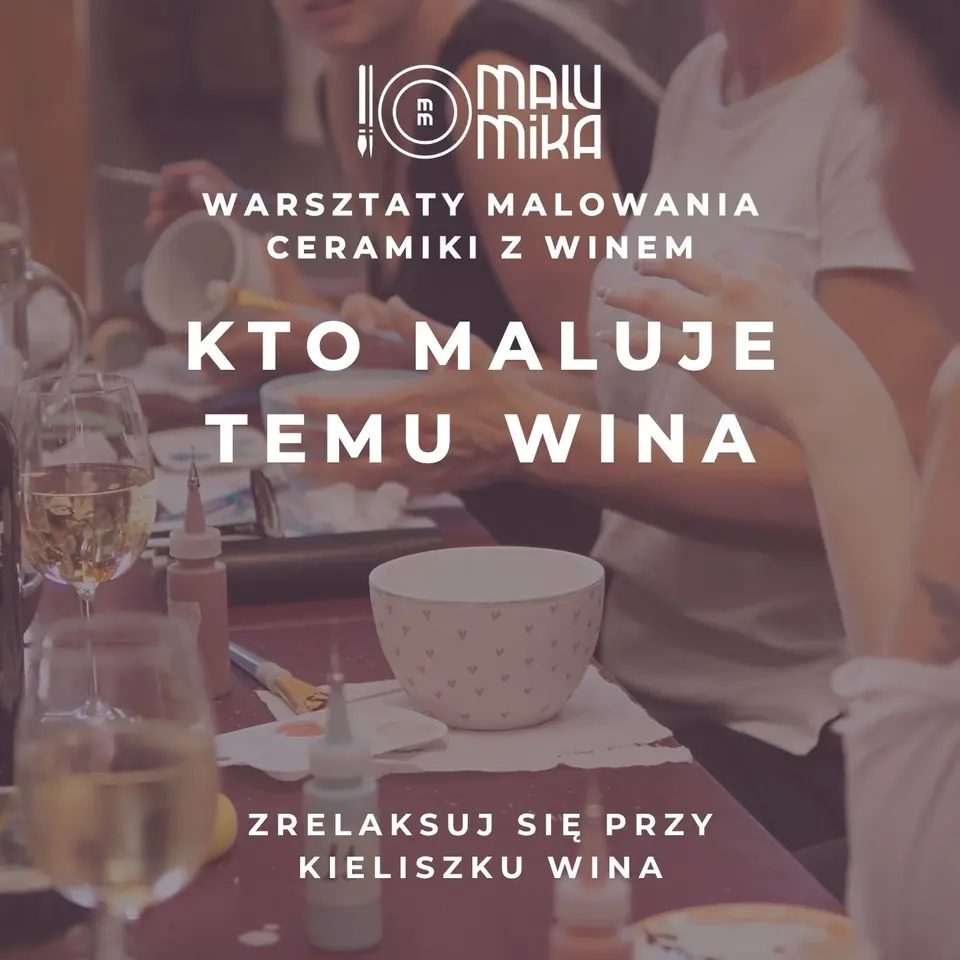 KTO MALUJE TEMU WINA - warsztaty malowania ceramiki z winem