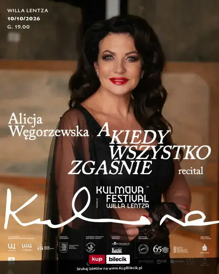 Kulmova Festival – Alicja Węgorzewska - A kiedy wszystko zgaśnie