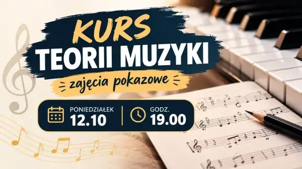 KURS TEORII MUZYKI - bezpłatne zajęcia pokazowe dla dorosłych i młodzieży