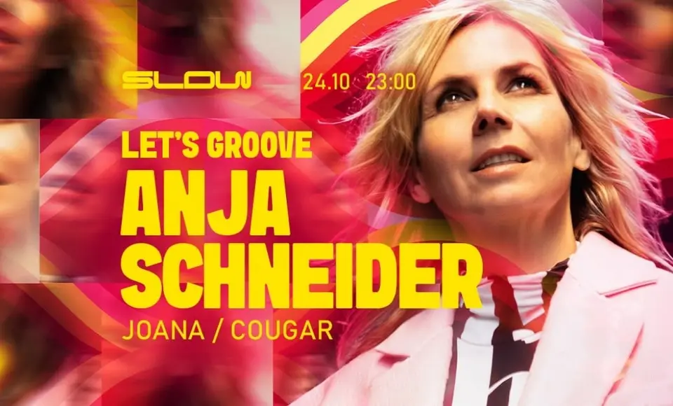 LET’S GROOVE: ANJA SCHNEIDER / JOANA / COUGAR