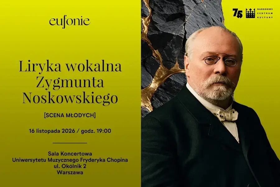 Liryka wokalna Zygmunta Noskowskiego | Festiwal Eufonie