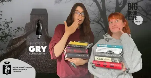 LITERACKIE GRY Z DRESZCZYKIEM I Solo, w duecie, grupowo. Zdrowa rywalizacja inspirowana książkami