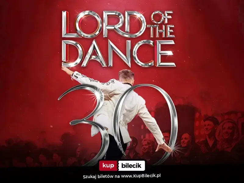 LORD OF THE DANCE - 30th Anniversary Tour