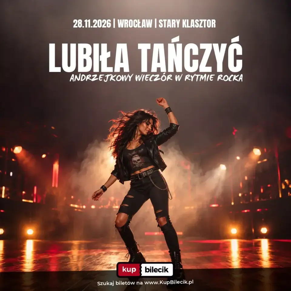 LUBIŁA TAŃCZYĆ - Andrzejkowy wieczór w rytmie rocka w Starym Klasztorze!