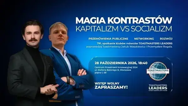 MAGIA KONTRASTÓW - kapitalizm vs socjalizm | 791. spotkanie Toastmasters Leaders