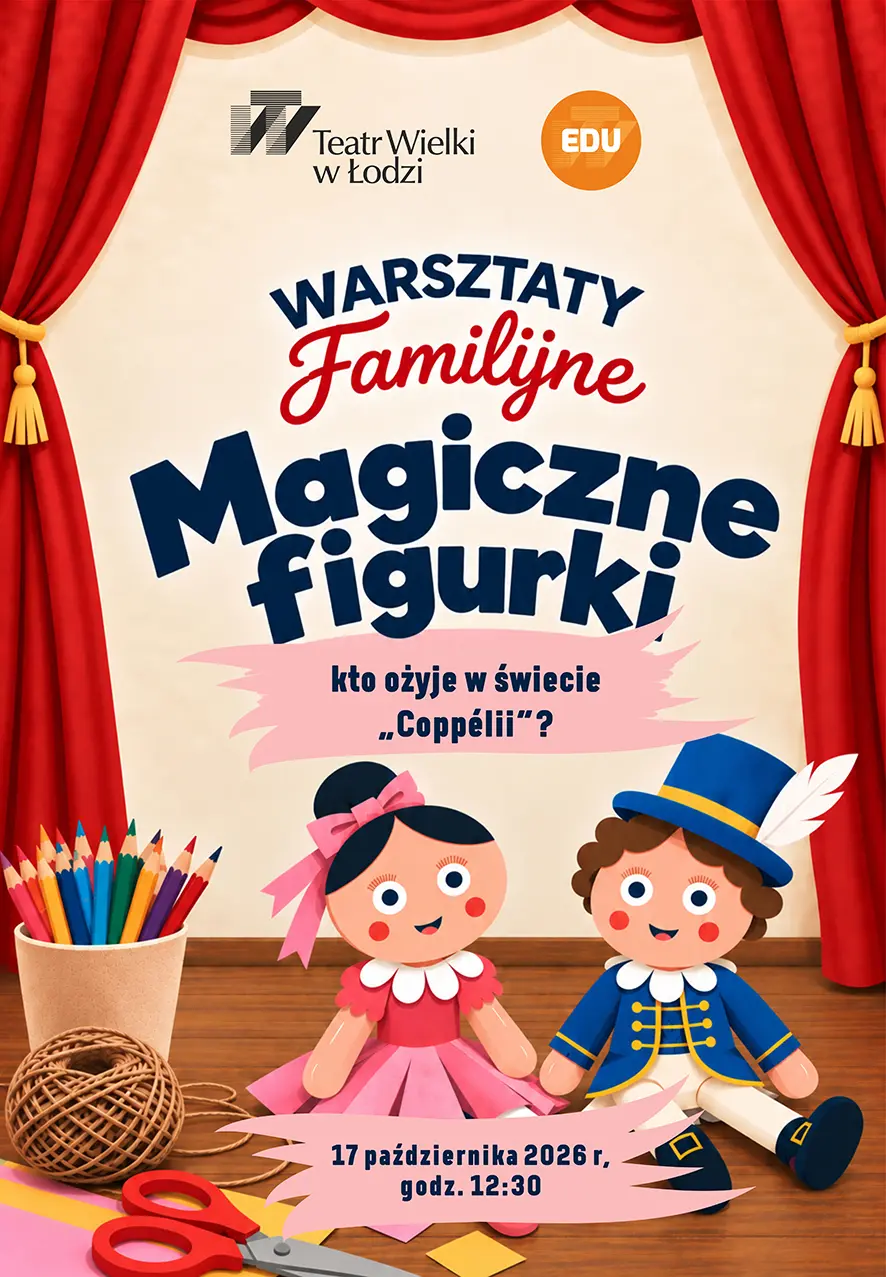 MAGICZNE FIGURKI, CZYLI KTO OŻYJE W ŚWIECIE "COPPELII"?