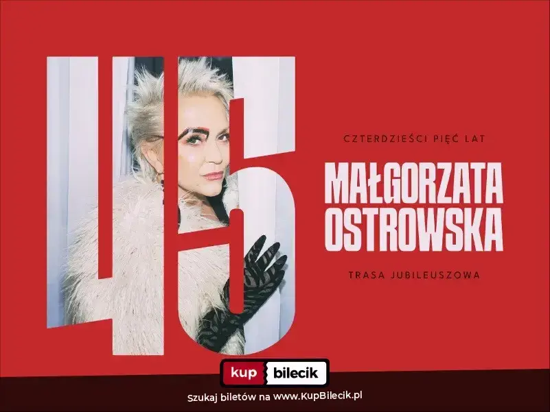 Małgorzata Ostrowska – 45 lat: koncert jubileuszowy