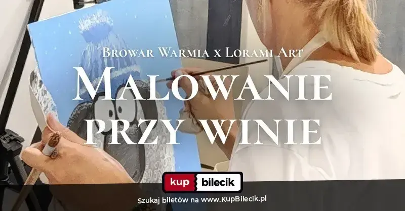 Malowanie przy winie z Lorami Art – Malowanie przy winie OLSZTYN