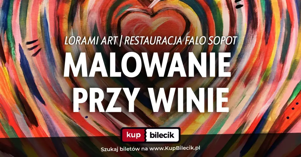 Malowanie przy winie z Lorami Art – Malowanie przy winie SOPOT
