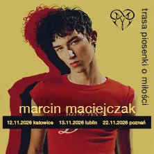 Marcin Maciejczak TRASA PIOSENKI O MIŁOŚCI