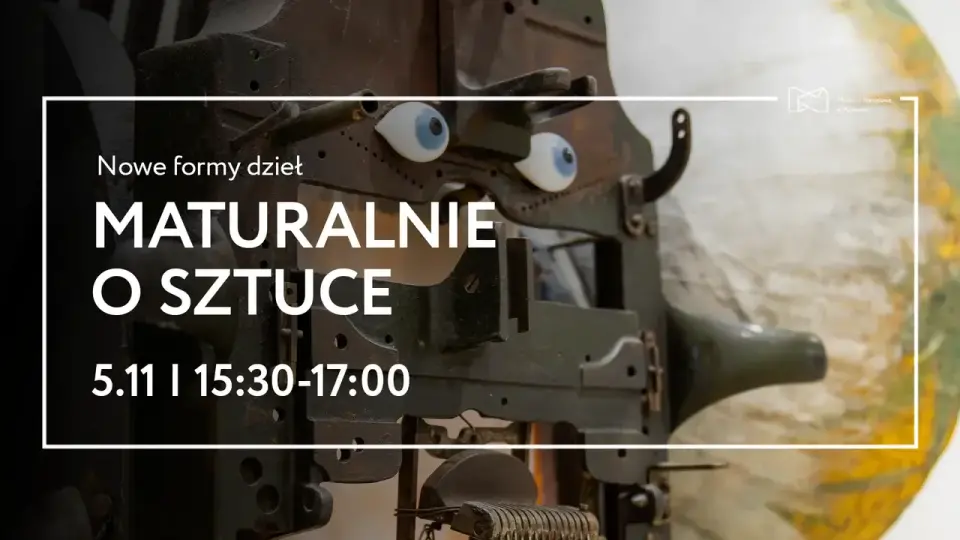 Maturalnie o sztuce | Nowe formy dzieł