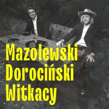 Mazolewski / Dorociński - Witkacy.Kompozycje Astronomiczne