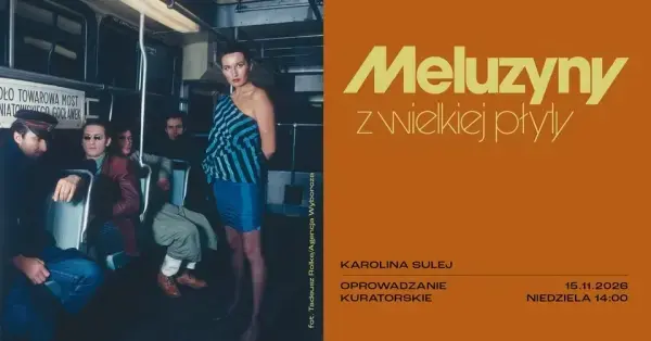 "MELUZYNY Z WIELKIEJ PŁYTY" | Oprowadzanie kuratorskie po wystawie