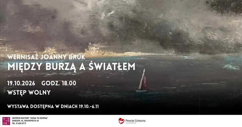 "Między burzą a światłem" - Wernisaż Joanny Bruk [19.10.2026]