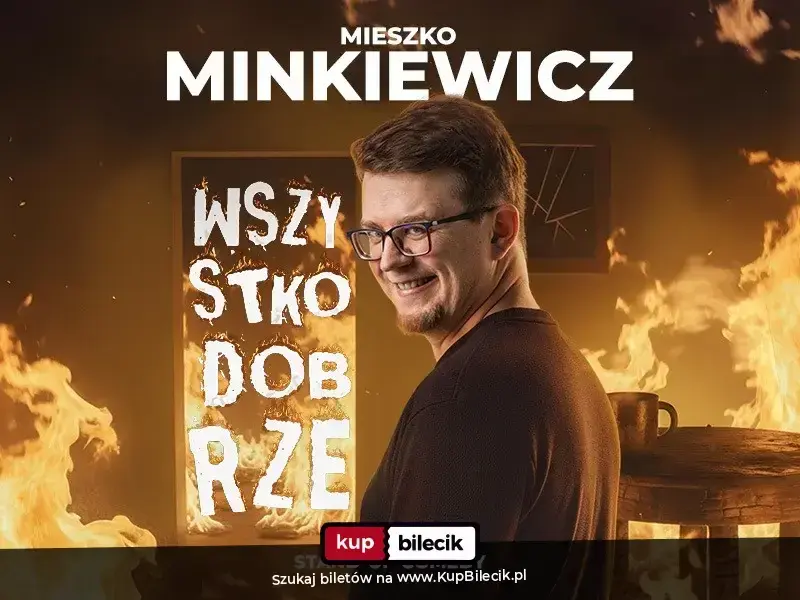 Mieszko Minkiewicz Stand-up – Premiera nowego programu: WSZYSTKO DOBRZE