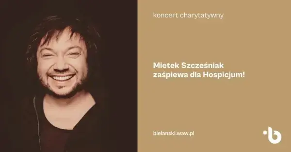 Mietek Szcześniak zaśpiewa dla Hospicjum! Wyjątkowy Koncert Charytatywny