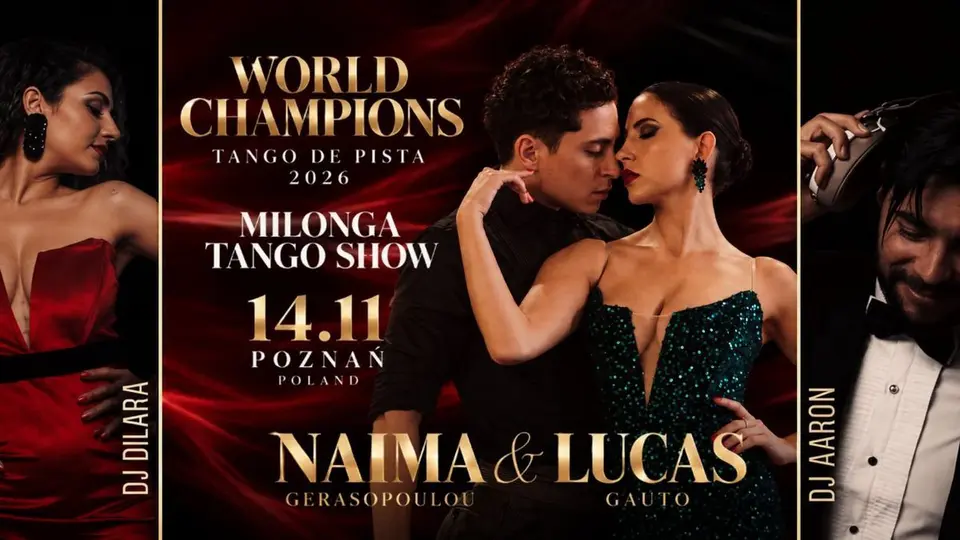 MILONGA & TANGO SHOW | NAIMA & LUCAS WORLD CHAMPIONS TANGO DE PISTA 2026