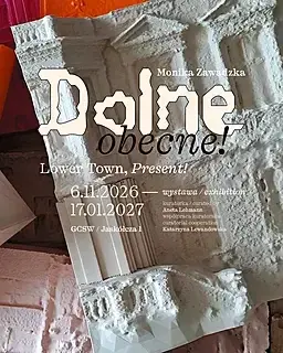 Monika Zawadzka. Dolne, obecne!