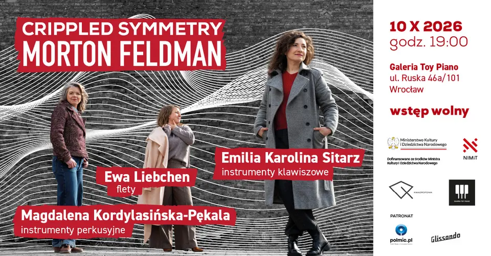 Morton Feldman - „Cryppled Symmetry” koncert w Galerii Toy Piano