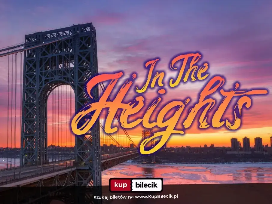 Musical "In The Heights" – In The Heights - Wzgórza Nadziei