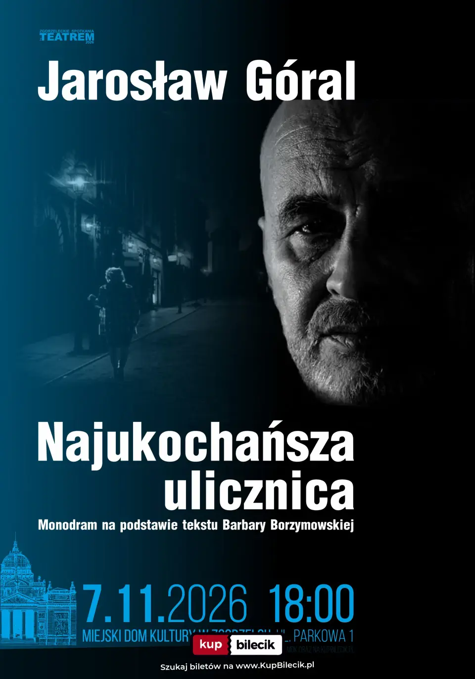 Najukochańsza Ulicznica – Monodram Jarosława Górala