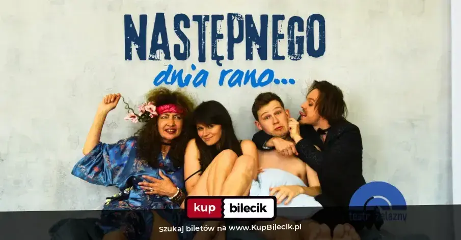 Następnego dnia rano... - Teatr Żelazny