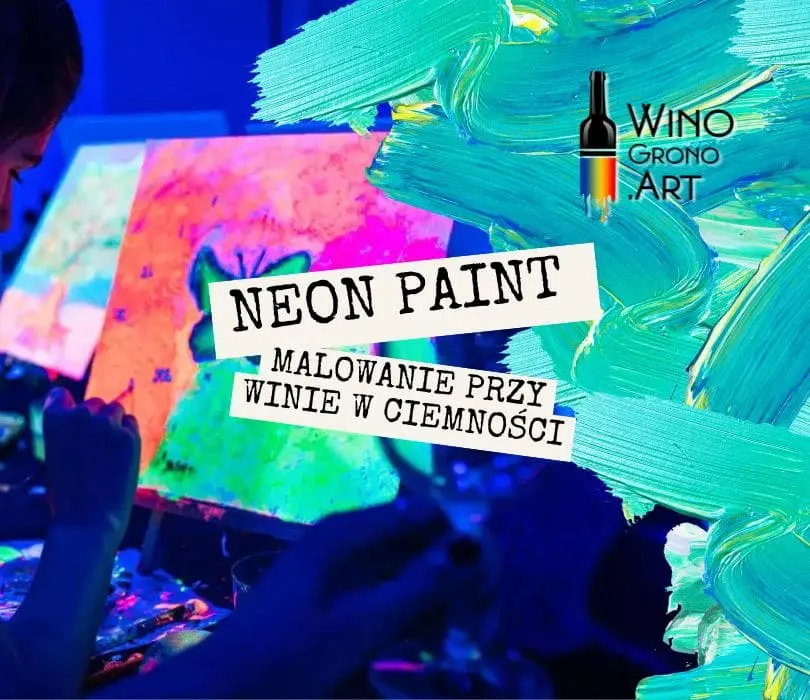 NEON PAINT WE WROCŁAWIU – MALOWANIE PRZY WINIE W CIEMNOŚCI