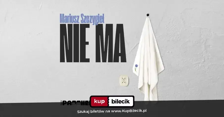 "Nie ma" - spektakl Teatru Papahema