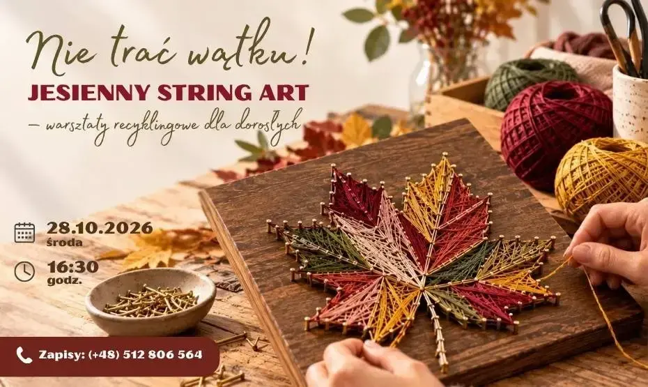 Nie trać wątku! Jesienny string art - warsztaty recyklingowe dla dorosłych