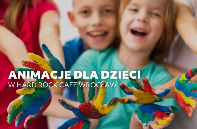 Niedzielne animacje dla dzieci w Hard Rock Cafe Wrocław