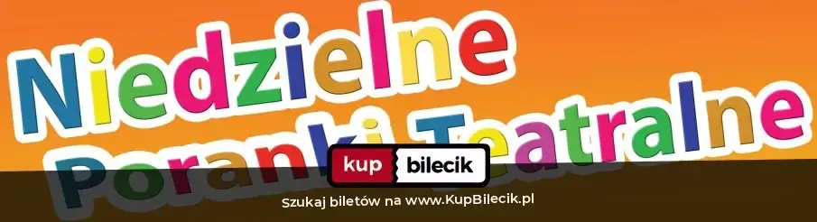 Niedzielne Poranki Teatralne – "Słowa jak skrzydła"
