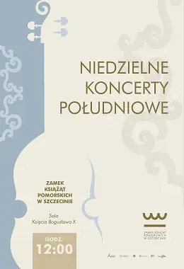 NIEDZIELNY KONCERT POŁUDNIOWY: UCZNIOWIE PAŃSTWOWEJ SZKOŁY MUZYCZNEJ I STOPNIA IM. TADEUSZA SZELIGOWSKIEGO W SZCZECINIE