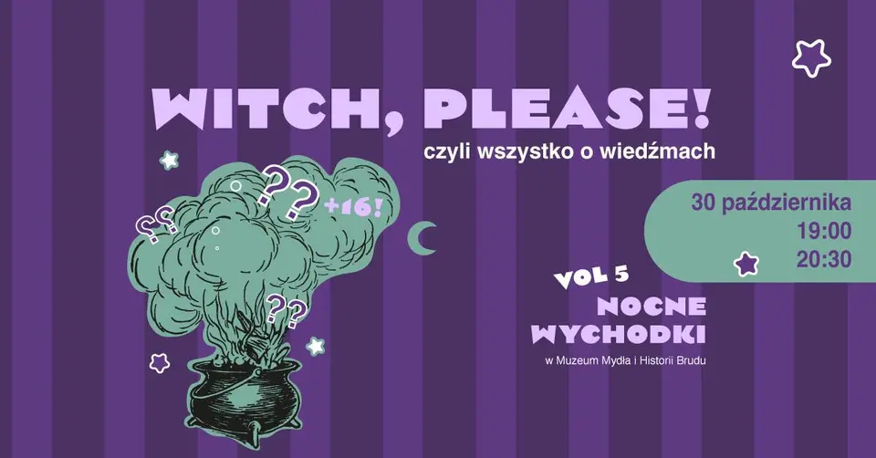 Nocne Wychodki: Witch please! - czyli wszystko o wiedźmach