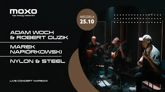 NYLON & STEEL: Woch & Guzik feat. Marek Napiórkowski