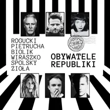 OBYWATELE REPUBLIKI: Spolsky / Pietrucha / Biolik / Wiraszko / Kowalonek