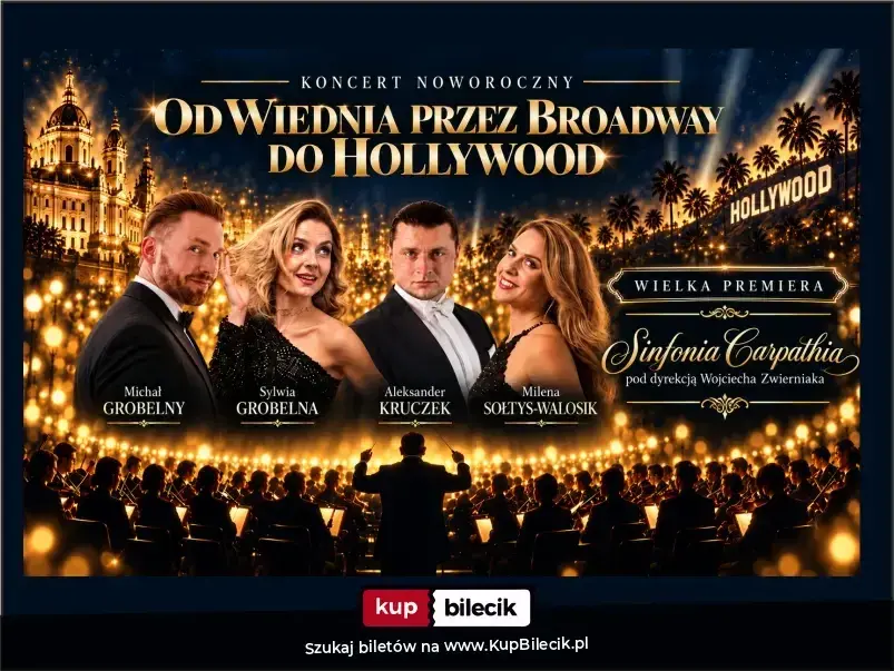 Od Wiednia przez Broadway do Hollywood – Koncert Noworoczny - WIELKA PREMIERA