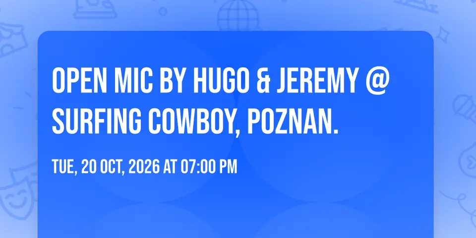 OPEN MIC by Hugo & Jeremy @ Surfing Cowboy, Poznan.