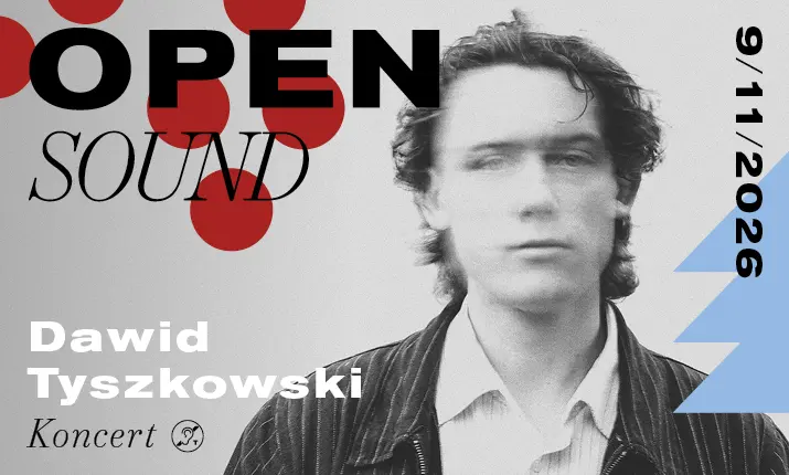 Open Sound: Dawid Tyszkowski